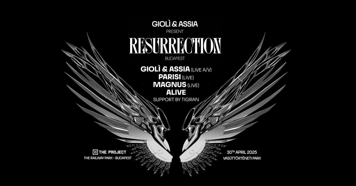 The Project: GIOLI & ASSIA pres. Resurrection