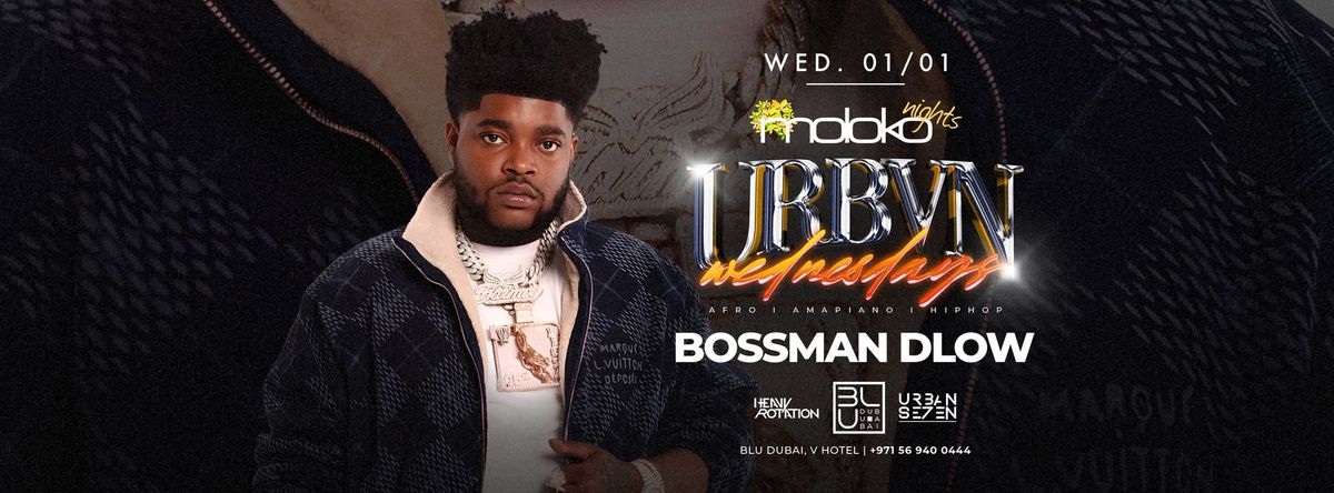 Urban Wednesday: Bossman Dlow Live | 01.01.2025 | BLU Dubai 