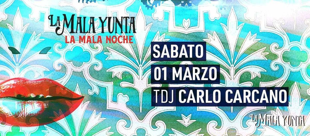 La Mala Noche con Carlo Carcano tdj !