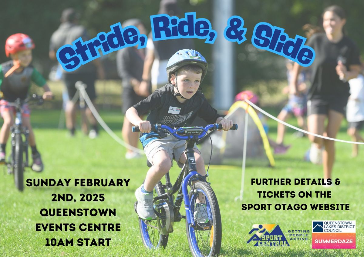 Stride, Ride and Slide