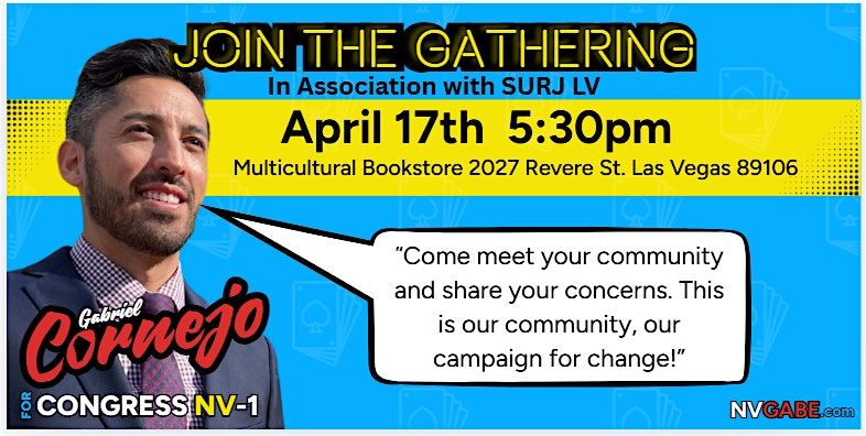 The Gathering & SURJ LV: An Evening With Gabriel Cornejo for Congress NVD1