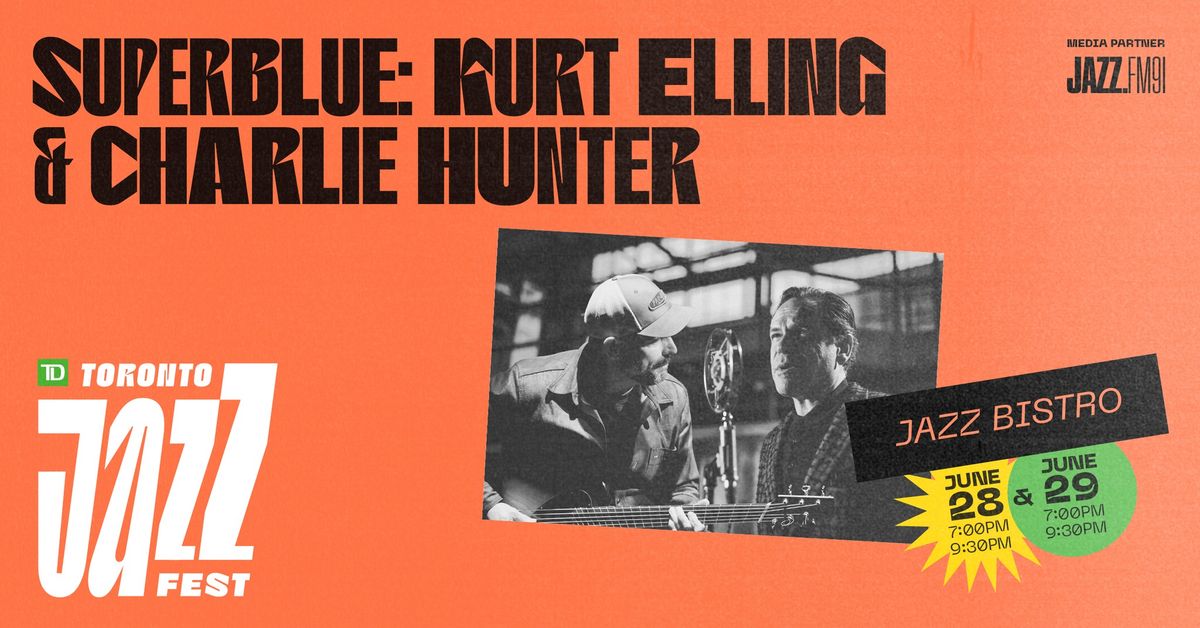 SuperBlue: Kurt Elling & Charlie Hunter - Toronto Jazz Fest