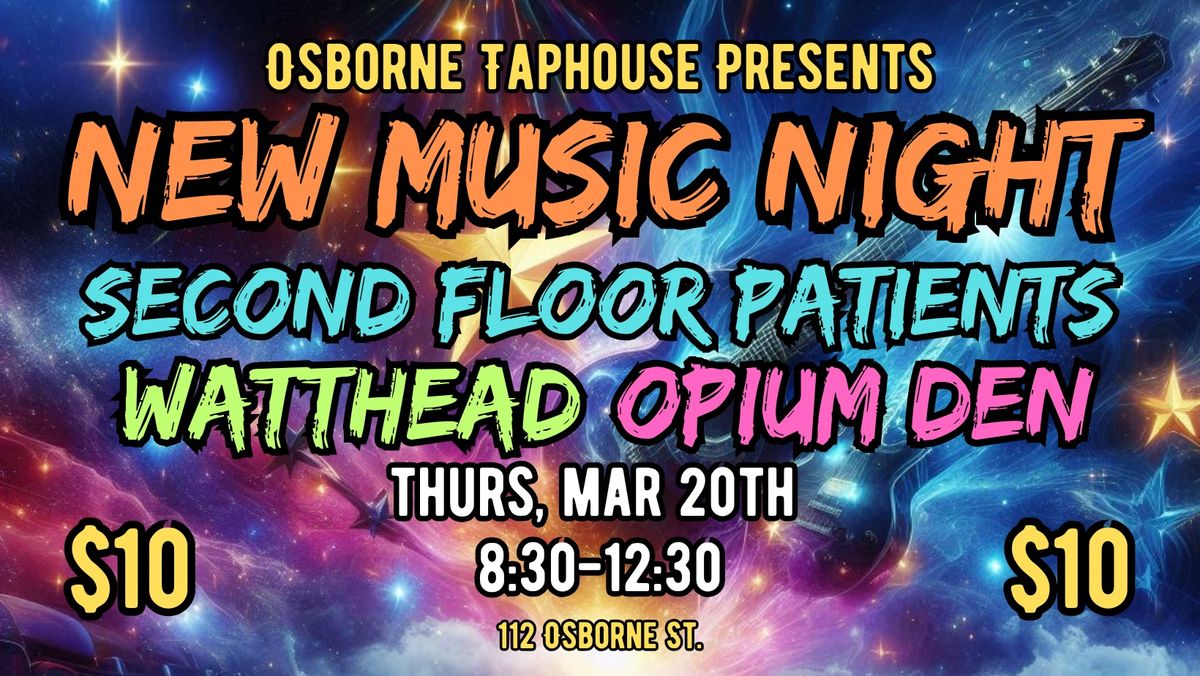 Watthead, Second Floor Patients, Opium Den Live at Osborne Taphouse!