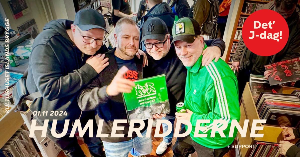 Humleridderne + support | Kulturhuset Islands Brygge