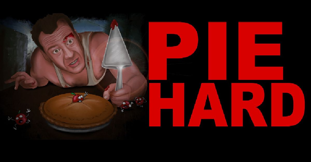 PIE HARD Weekend