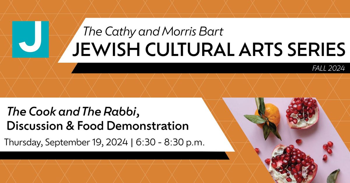 The Cook and The Rabbi, Discussion & Food Demonstration