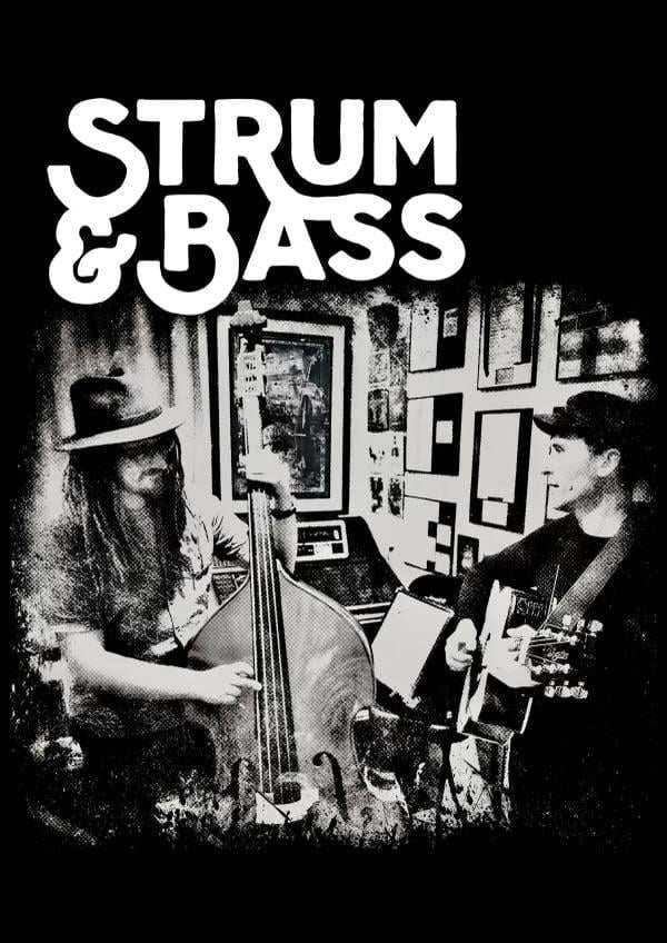 Strum & Bass performing from 8.30pm 