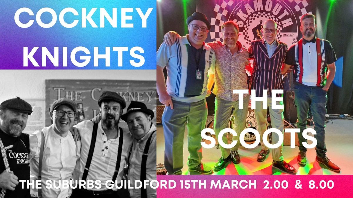 Cockney Knights &amp; The Scoots