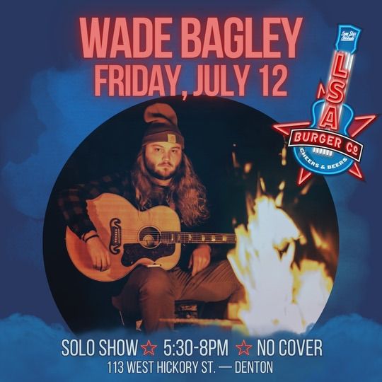 Summertime Concert Series at LSA with Wade Bagley