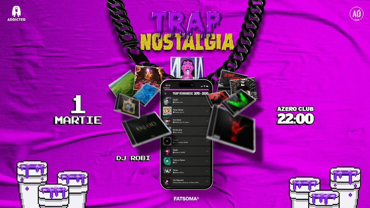 TRAP NOSTALGIA w\/ DJ ROBI + Special Guests