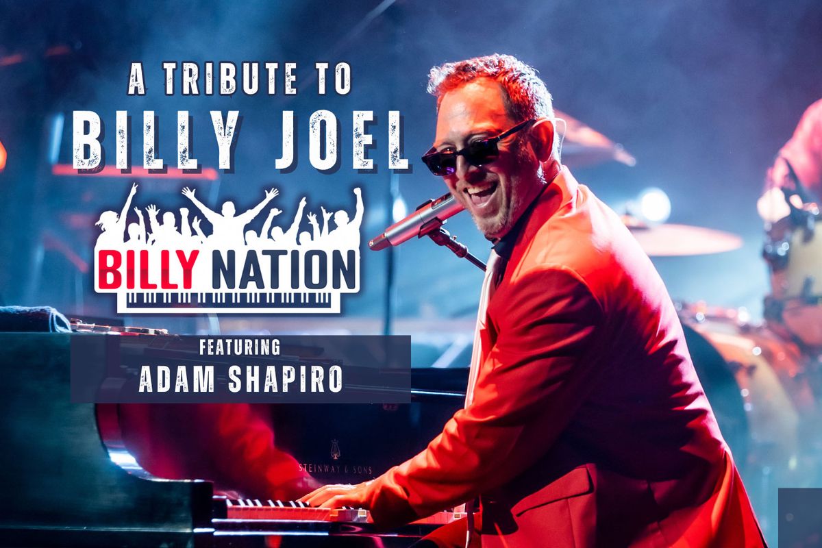 A Tribute to Billy Joel with Billy Nation, featuring Adam Shapiro