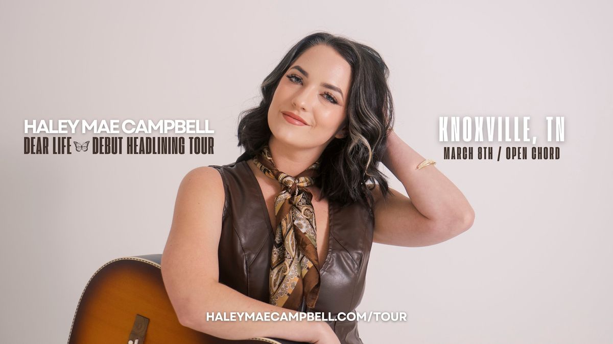 Haley Mae Campbell - Dear Life Tour