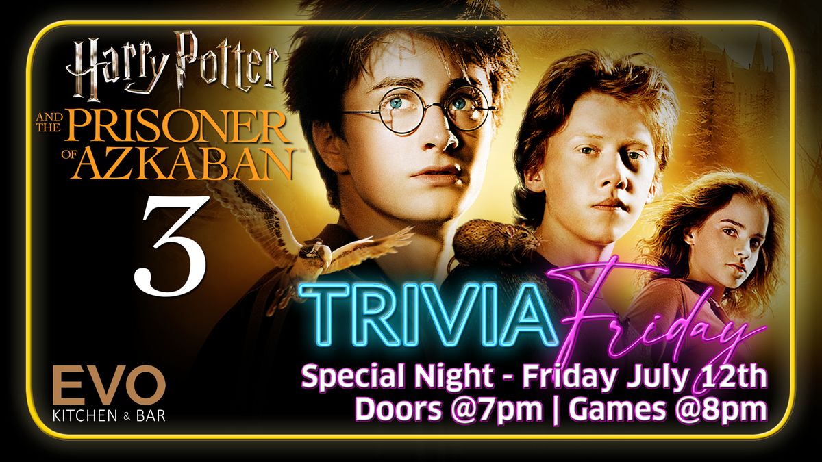 Friday Night Trivia \u2013 Harry Potter and The Prisoner of Azkaban