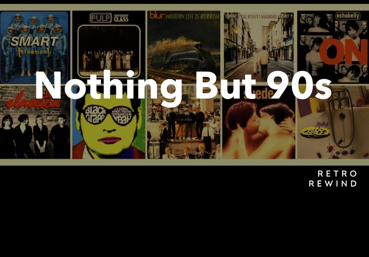 Retro Rewind - Nothing But 90s!