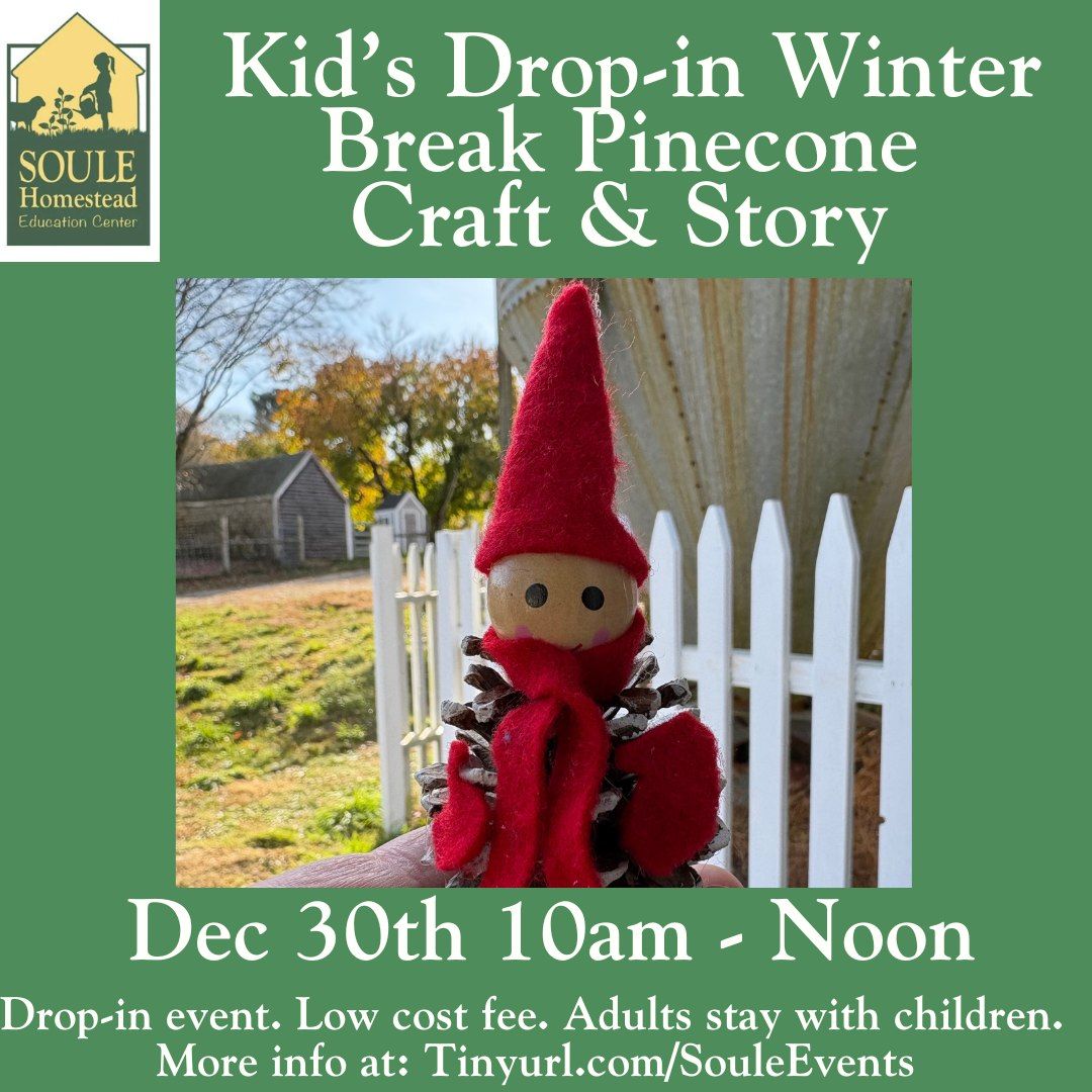 Kid\u2019s Drop-in Winter Break Pinecone  Craft & Story 