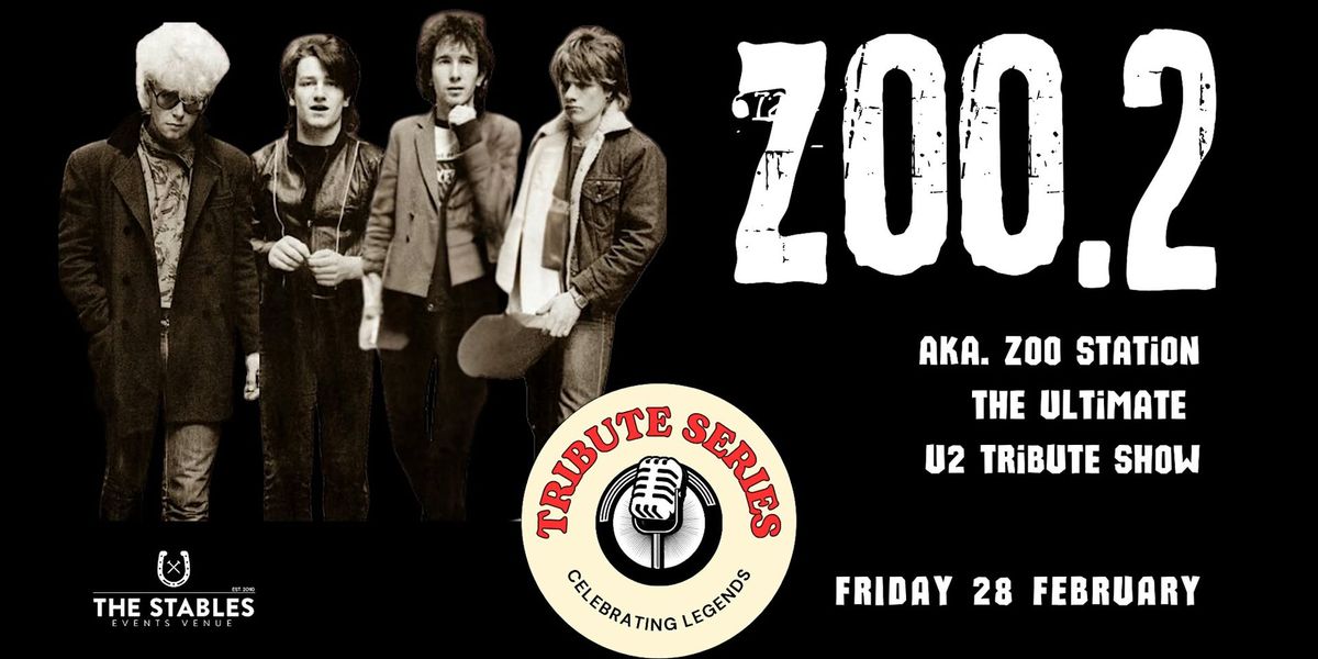 ZOO.2: The Ultimate U2 Tribute Show!