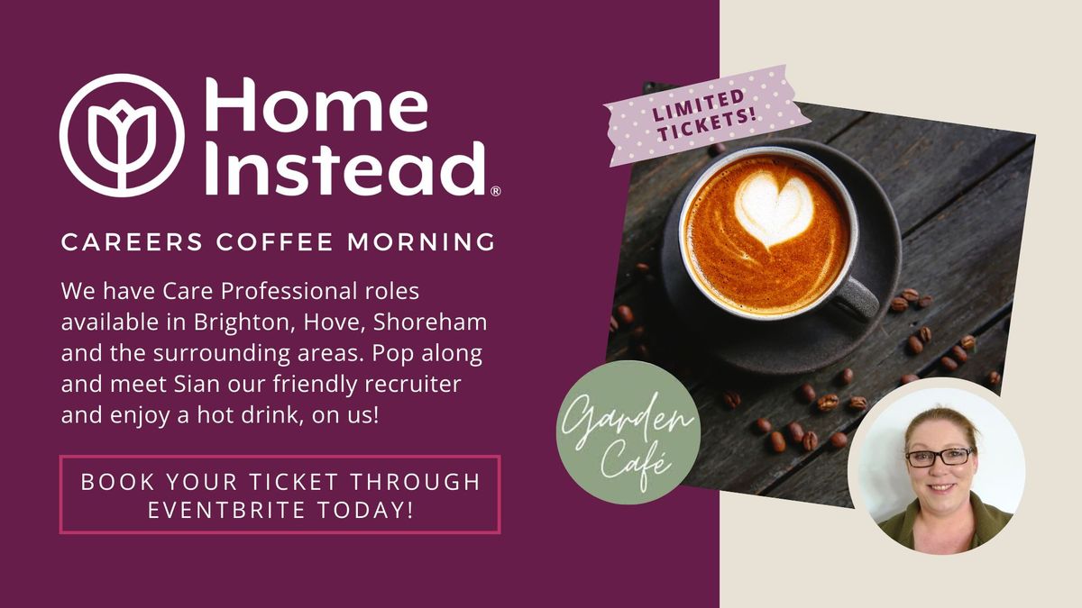 Hove Careers Coffee Morning - Home Instead Brighton, Hove and Shoreham