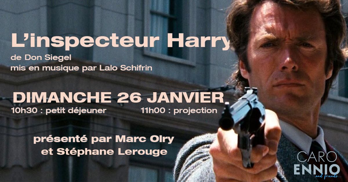 CARO ENNIO (and friends) \/ L'INSPECTEUR HARRY \/ Musique : Lalo Schifrin \/ Invit\u00e9 : St\u00e9phane Lerouge