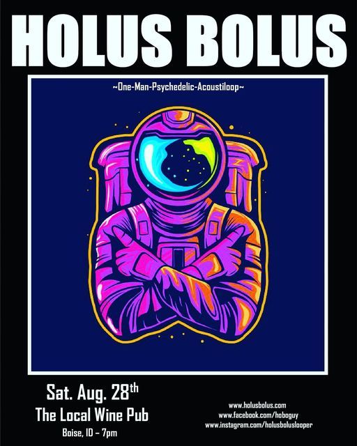 HOLUS BOLUS at The Local, Boise, ID  8-28-21