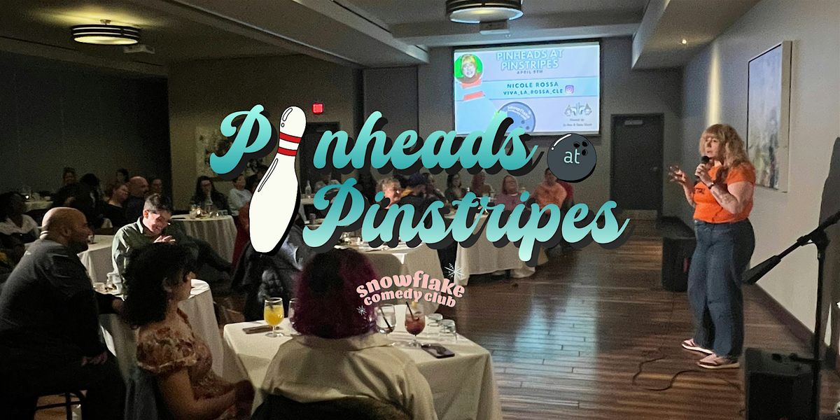 Pinheads at Pinstripes