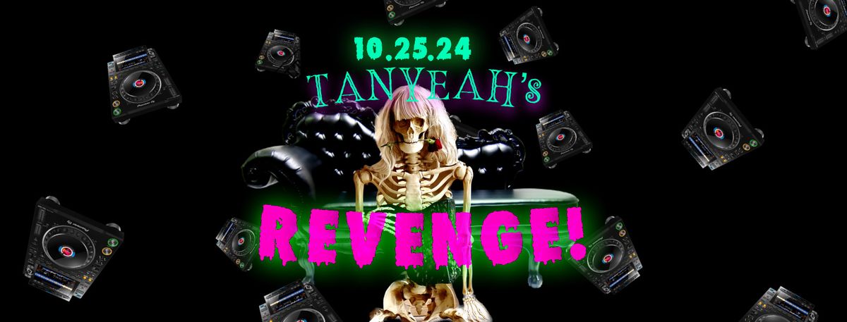 TanYeah's Revenge! A Hivve Haus Launch Party