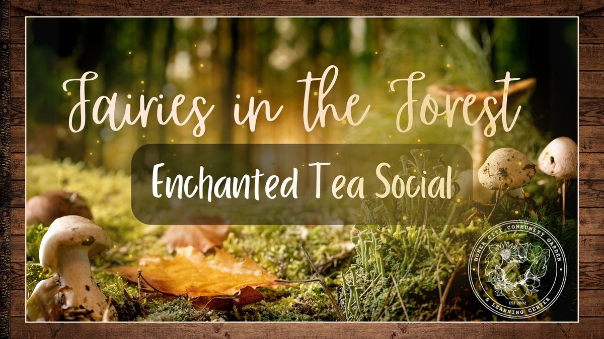 Fairies in the Forest - Enchanted Tea Social