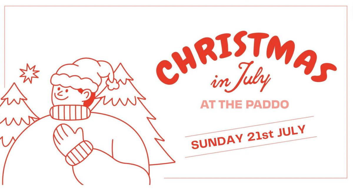 Christmas in July at The Paddo