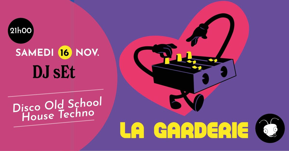 LA GARDERIE | Disco Old school house Techno