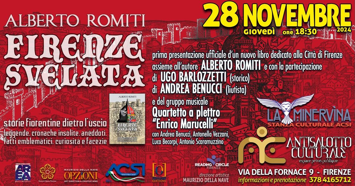 "FIRENZE SVELATA" (storie fiorentine dietro l'\u00f9scio), di ALBERTO ROMITI - presentazione del libro...