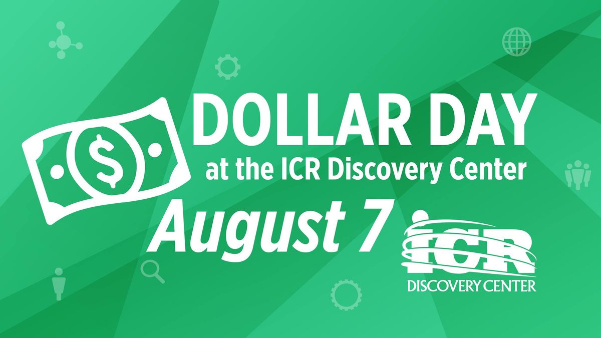 Dollar Day at the ICR Discovery Center