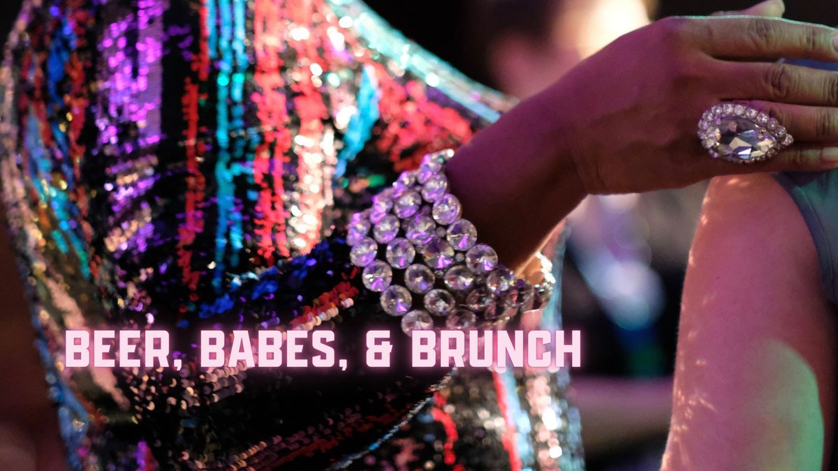 Beers, Babes, and Brunch 