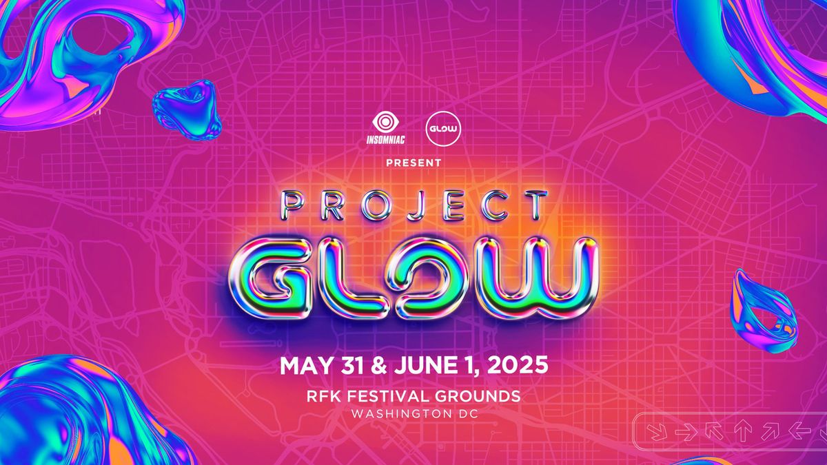 \ud83c\udf1f Project GLOW Festival 2025 @ RFK Festival Grounds (18+) \\O\/ #RaveMeetup