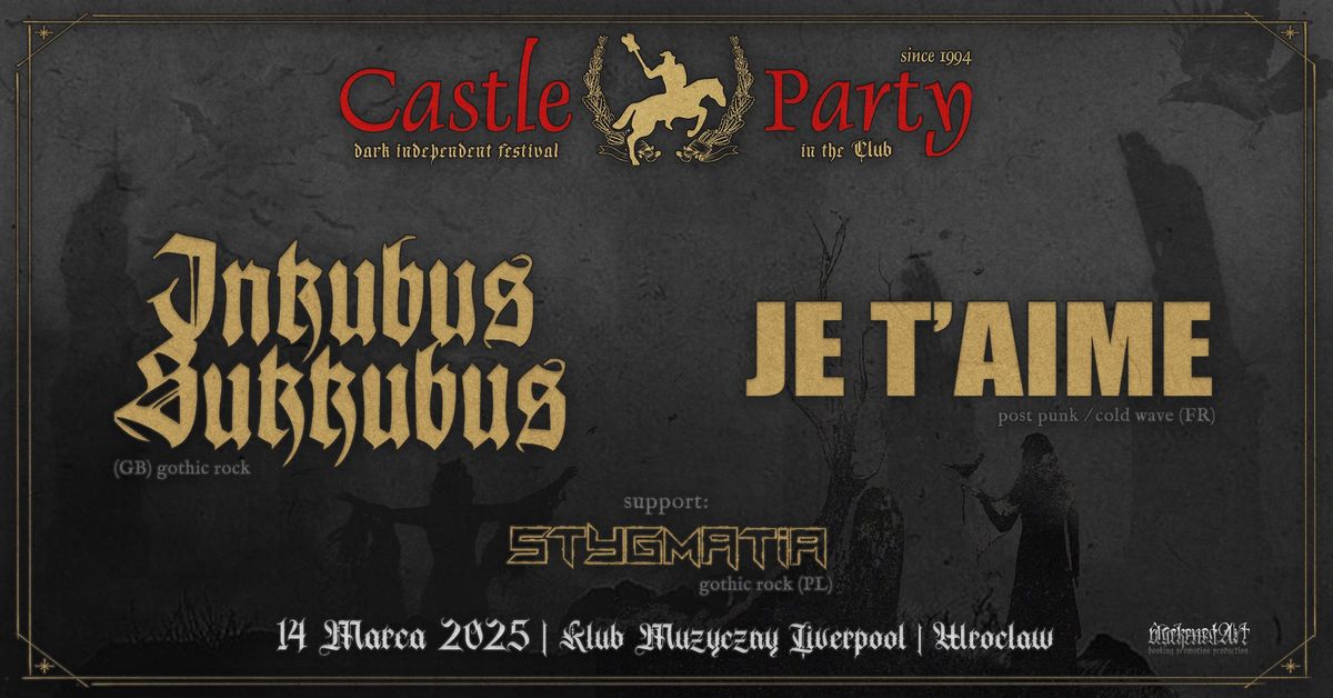 Castle Party in the Club \u2022 INKUBUS SUKKUBUS \u2022 JE T\u2019AIME \u2022 STYGMATIA