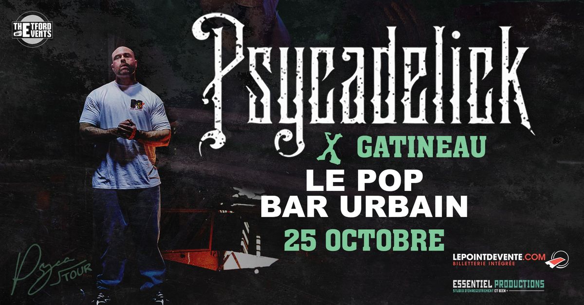 \ud83d\udfe2 Psycadelick d\u00e9barque au Pop avec ses invit\u00e9s \ud83d\udfe2 NOUVELLE DATE