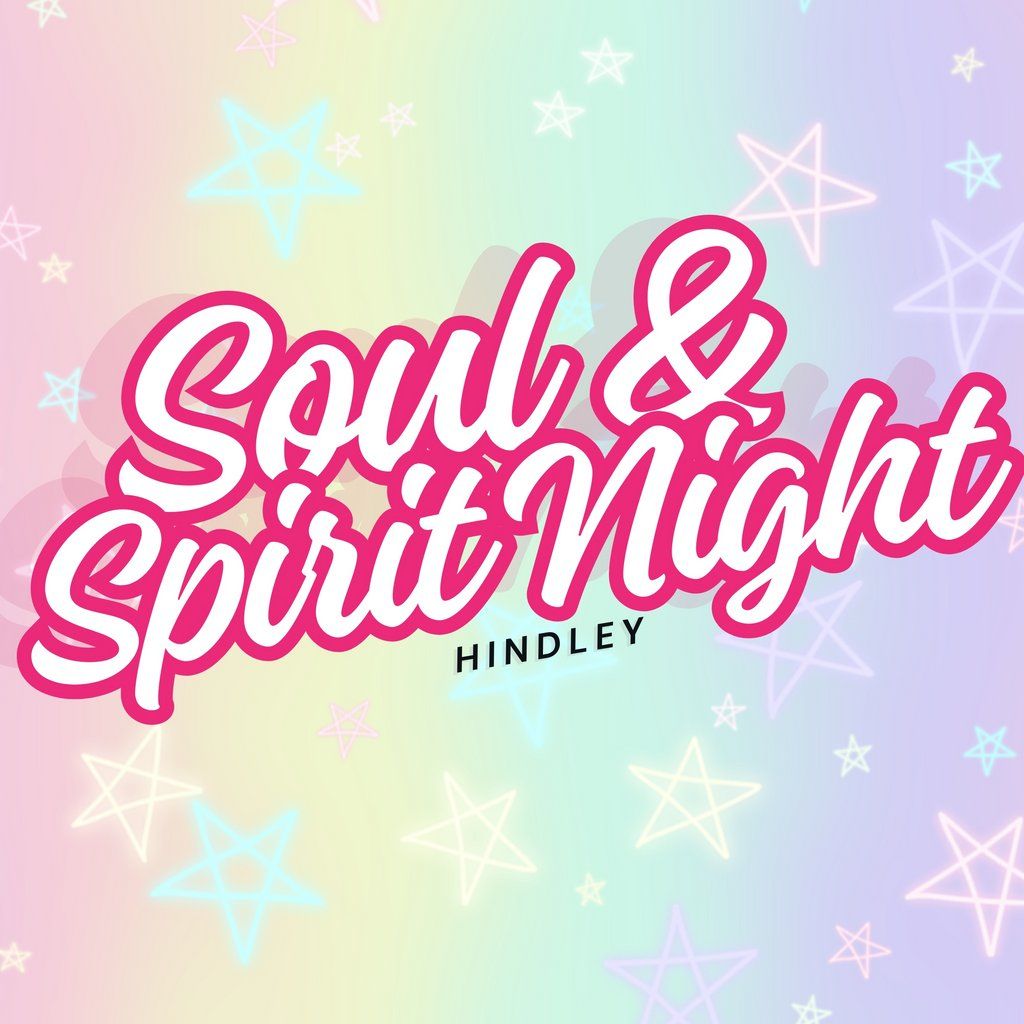 Soul and Spirit Night Hindley