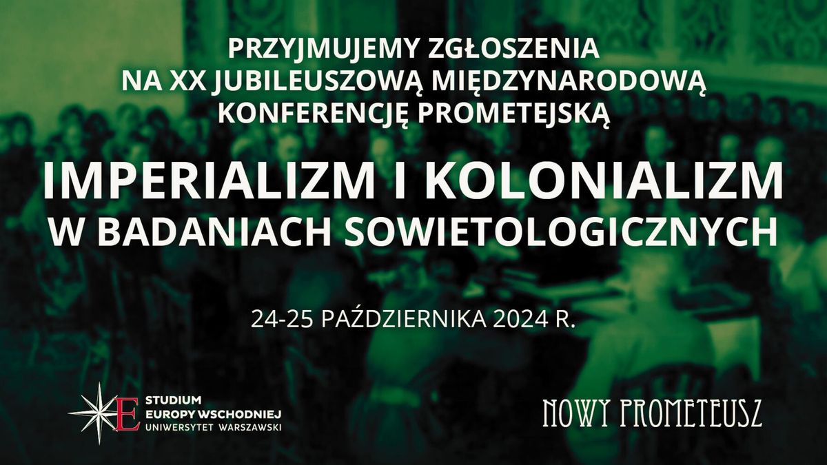 20. Jubileuszowa Konferencja Prometejska- Imperializm i Kolonializm w Badaniach Sowietologicznych