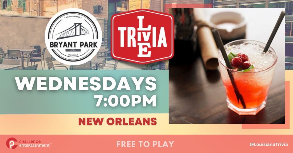 Live Trivia Nights at Bryant Park NOLA - CBD