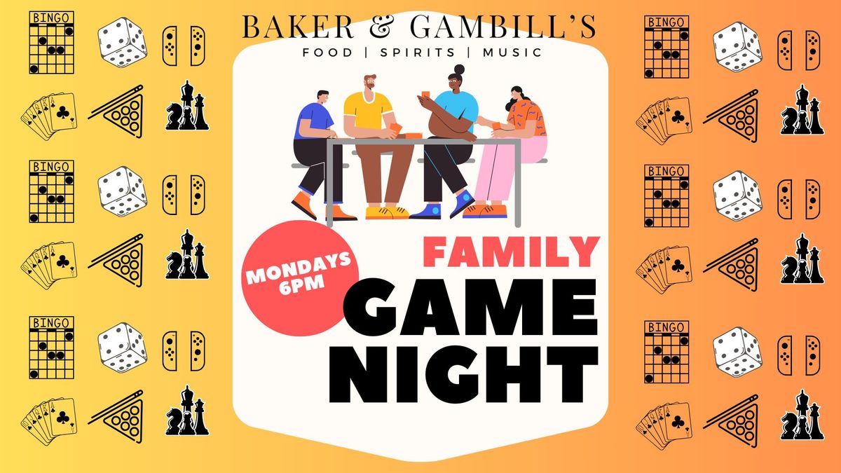 Family Game Night Mondays at Baker & Gambill's