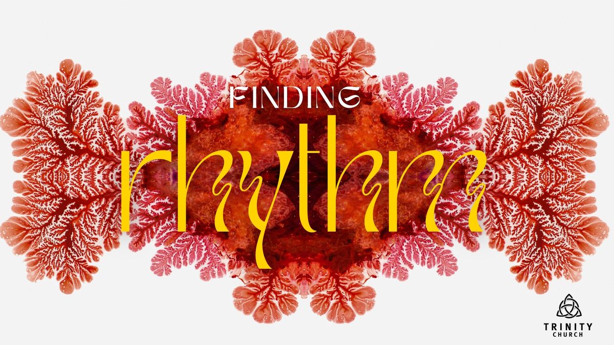 Sunday Gathering | Finding Rhythm