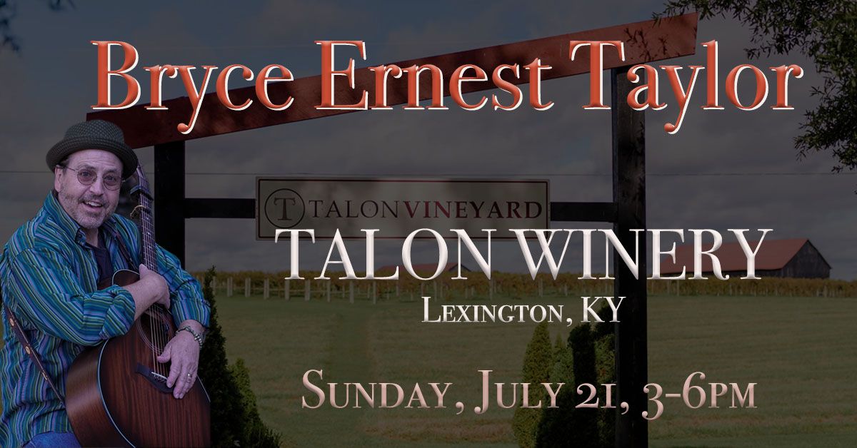 Bryce Ernest Taylor at Talon Winery