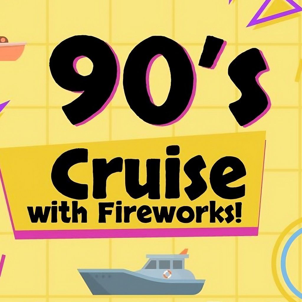 90's Music Cruise with Fireworks -21st August 2025