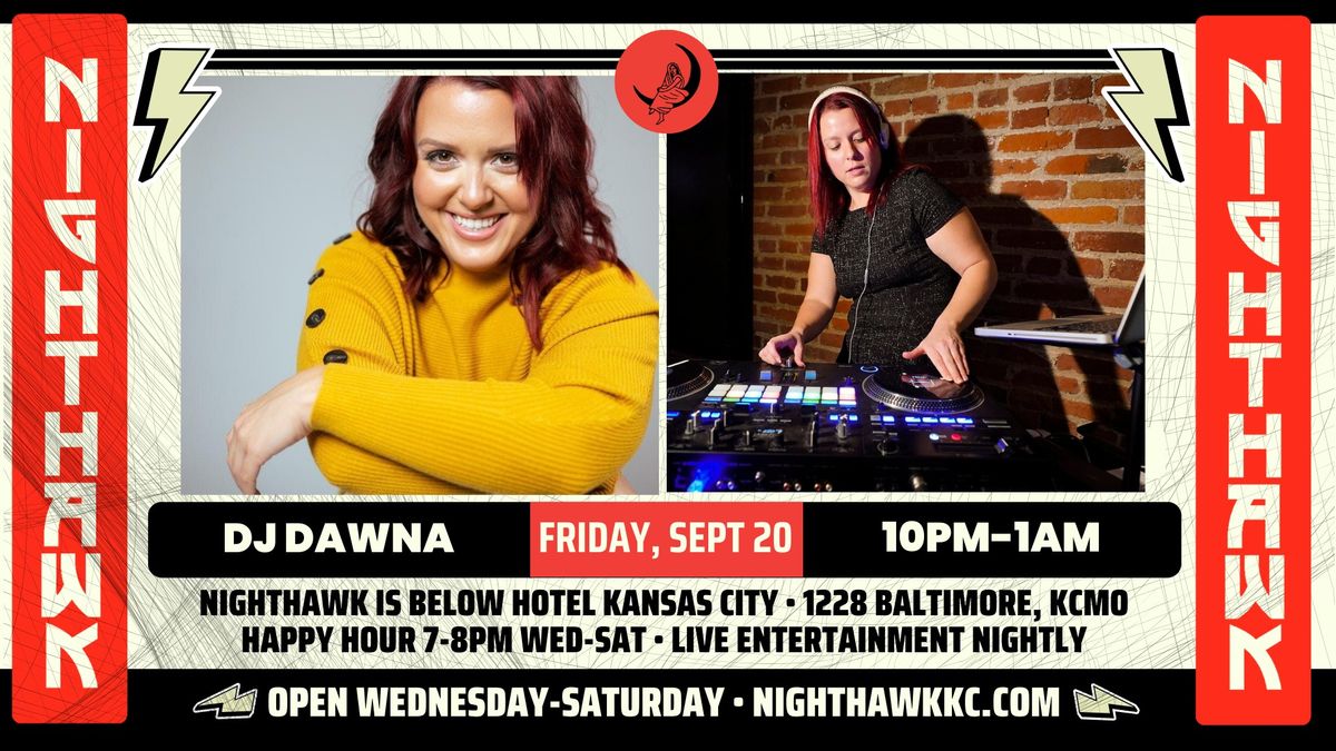 DJ Dawna at 10PM at Nighthawk on Friday, September 20