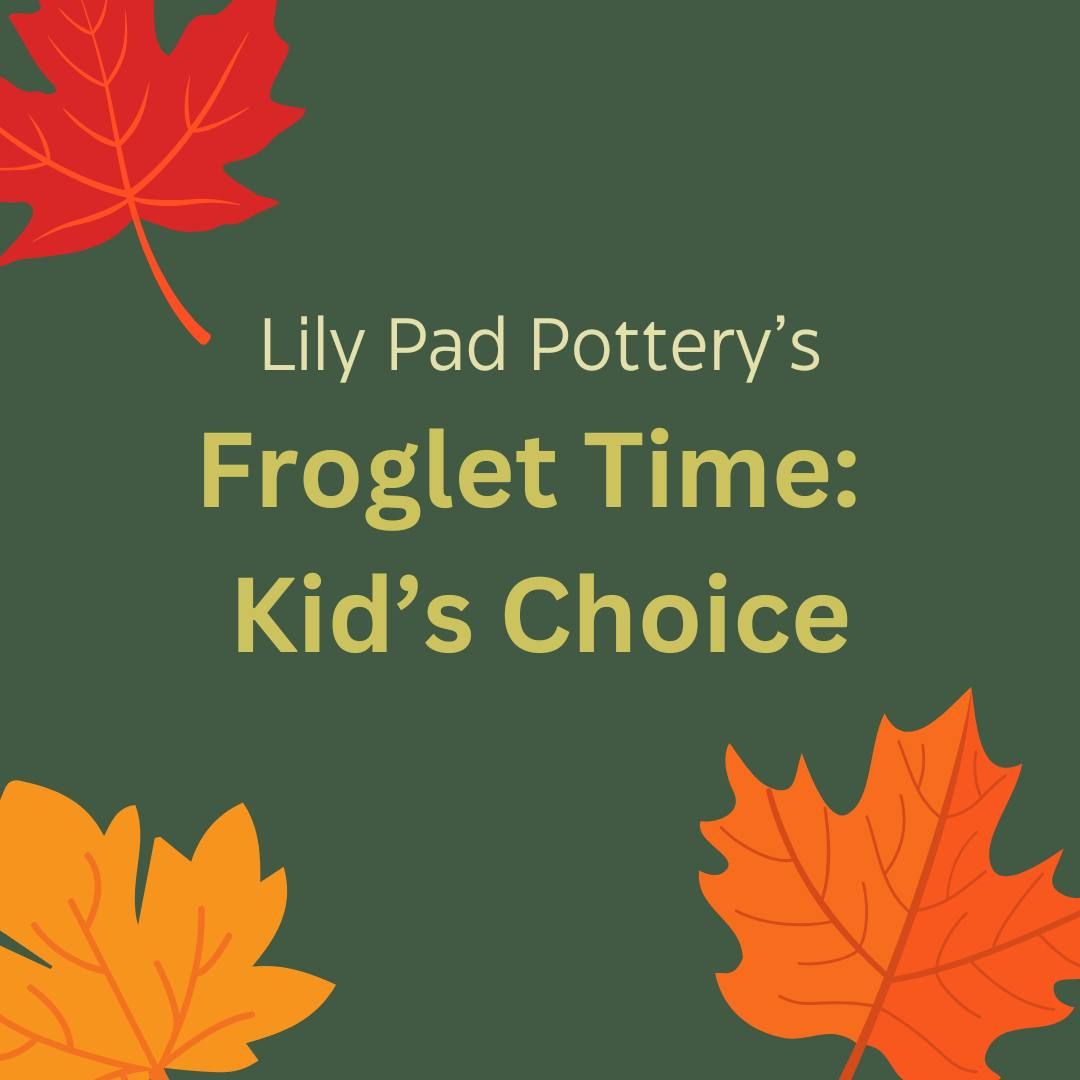 Froglet Time: Kid's Choice 