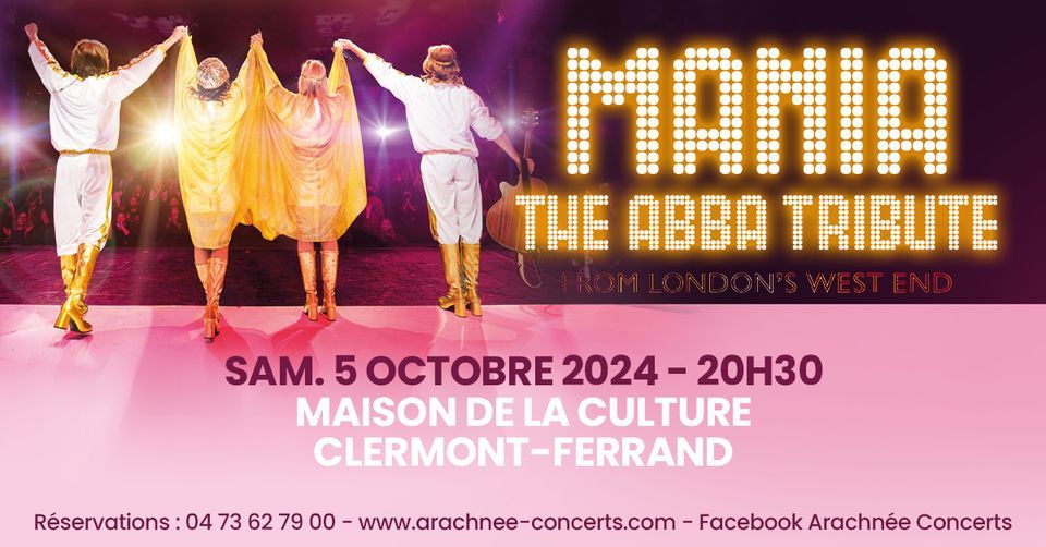 MANIA, THE ABBA TRIBUTE \u00e0 la Maison de la Culture de Clermont-Ferrand