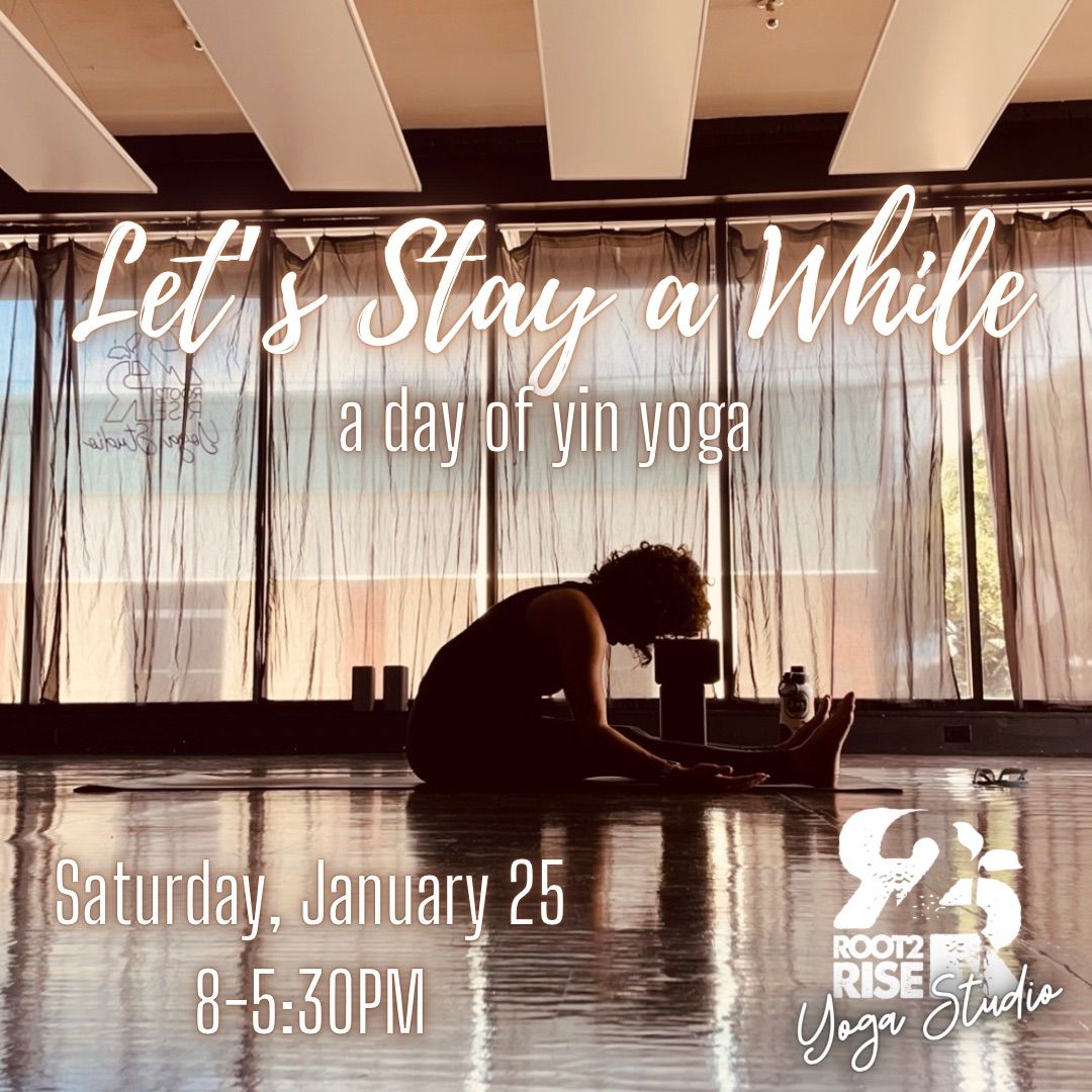 Let\u2019s Stay A While: a day of yin yoga