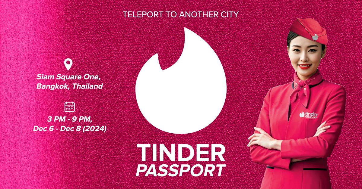 \u2708 Tinder Passport: \u0e40\u0e1b\u0e34\u0e14\u0e27\u0e32\u0e23\u0e4c\u0e1b\u0e02\u0e49\u0e32\u0e21\u0e0a\u0e32\u0e15\u0e34 \u2708