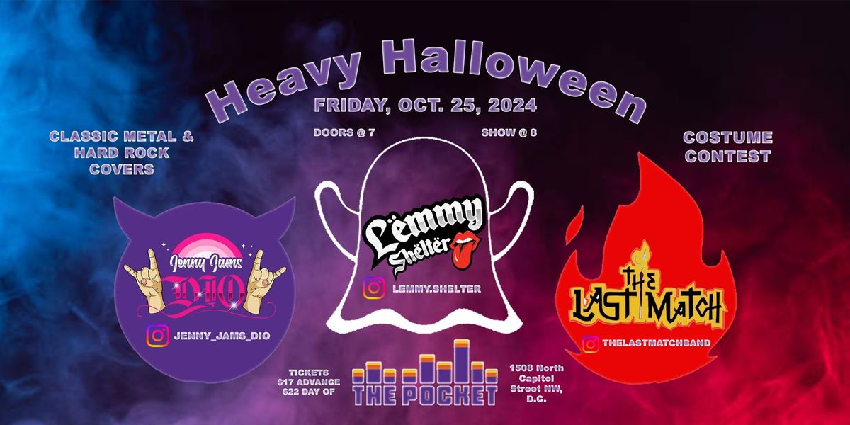 The Pocket Presents:Heavy Halloween feat. Lemmy Shelter w\/ The Last Match + Jenny Jams Dio