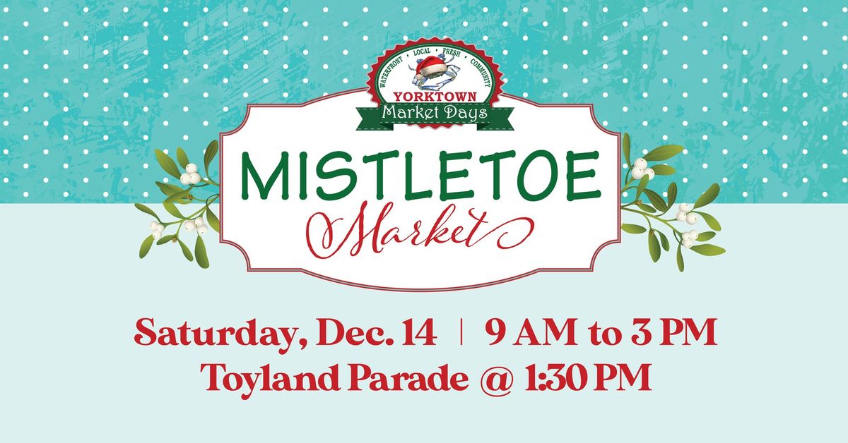 Yorktown Market Days - Mistletoe Market