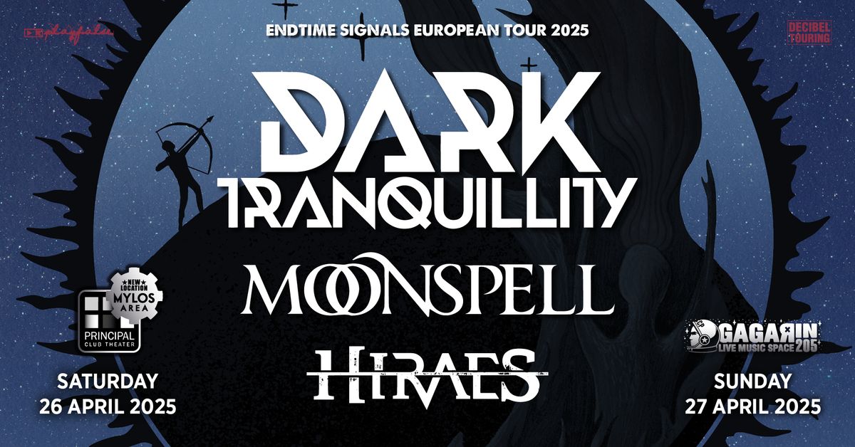 Dark Tranquillity - Moonspell - Hiraes, live in Athens (Gagarin205)