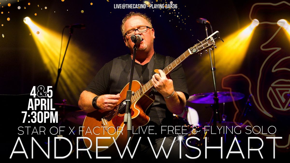 ANDREW WISHART LIVE@THECASINO - PLAYING BAR36